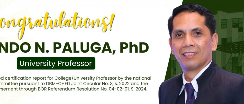 Congratulations! Rolando N. Paluga, PhD - University Profesor